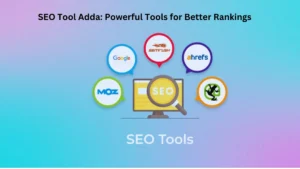 SEO Tool Adda Powerful Tools for Better Rankings