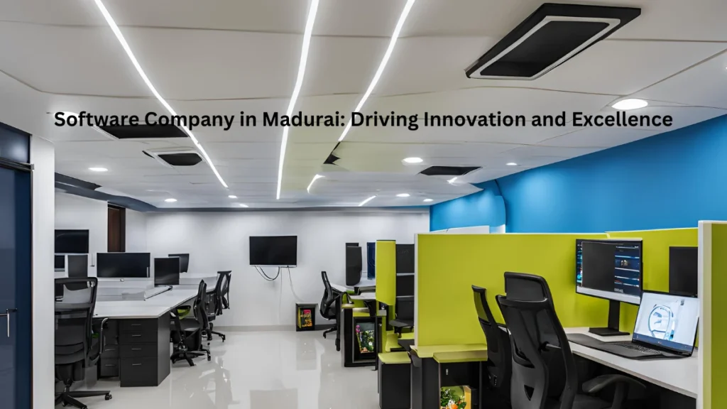 Top 5 Leading Software Companies in Madurai: Best Unleashing Innovation and Excellence